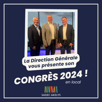 CONGRÈS ANNUEL SADEC AKELYS 2024 !