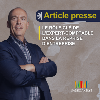 Interview : Reprise d'entreprise ? Le rôle clé de l'expert-comptable